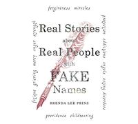 Real Stories about Real People with Fake Names