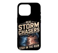 Real Storm Chasers Stay In The Rain Severe Weather Case for iPhone 16 Pro