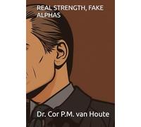 REAL STRENGTH, FAKE ALPHAS (The Law of Wolves)