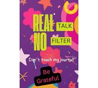 Real Talk! A Guided Journal for Girls: Build Confidence, Gratitude, and Creativity Every Day: Empowerment Diary for Girls Ages 8-12