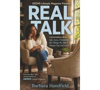 REAL TALK: Conversations about Life, Love, Friendship & the Things We Don't Always Say Out Loud