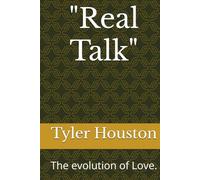 "Real Talk": The evolution of Love.