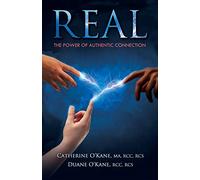 Real: The Power of Authentic Connection