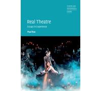 Real Theatre : Essays in Experience