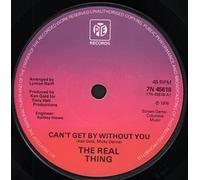 Real Thing - Can't Get By Without You / He's Just A Moneymaker