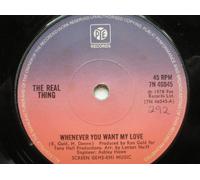 Real Thing - Real Thing Whenever You Want My Love 7" Pye 7N46045 EX 1977
