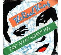 Real Thing, The - Can't Get By Without You (The Second Decade Remix) / She's A Groovy Freak - Real Thing, The 7" 45