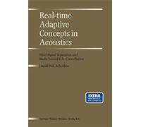 Real-Time Adaptive Concepts in Acoustics: Blind Signal Separation and Multichannel Echo Cancellation