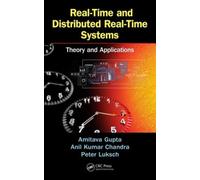 Real-Time and Distributed Real-Time Systems : Theory and Applications