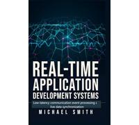 REAL-TIME APPLICATION DEVELOPMENT SYSTEMS: Low-latency communication event processing and live data synchronization