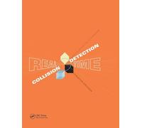 Real-Time Collision Detection (Morgan Kaufmann Series in Interactive 3D Technology)