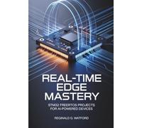 Real-Time Edge Mastery: STM32 FreeRTOS Projects for AI-Powered Devices