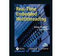 Real-Time Embedded Multithreading: Using ThreadX and ARM