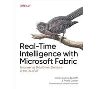 Real-Time Intelligence with Microsoft Fabric: Empowering Data-Driven Decisions in the Era of AI