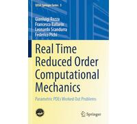 Real Time Reduced Order Computational Mechanics: Parametric PDEs Worked Out Problems: 5 (SISSA Springer Series, 5)