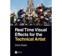 Real Time Visual Effects for the Technical Artist