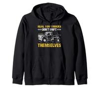 Real Tow Trucks Don't Shift Themselves Tow Truck Operator Zip Hoodie