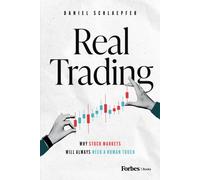 Real Trading : Why Stock Markets Will Always Need a Human Touch