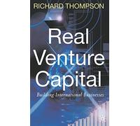 Real Venture Capital: Building International Businesses