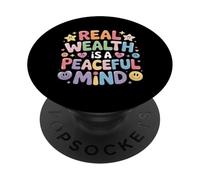 Real Wealth Is A Peaceful Mind Peace Money Truth |- PopSockets Adhesive PopGrip