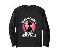 Real Women Drink Mocktails Funny Sober Mocktail Long Sleeve T-Shirt