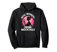 Real Women Drink Mocktails Funny Sober Mocktail Pullover Hoodie