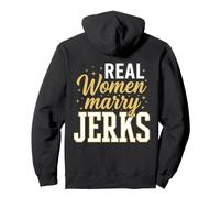 Real Women Marry Jerks Funny Couple Marriage Pullover Hoodie