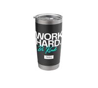 Real - Work Hard Be Kind White and Aqua Logo Stainless Steel Insulated Tumbler