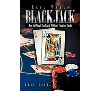 Real World Blackjack: How to Win at Blackjack Without Counting Cards
