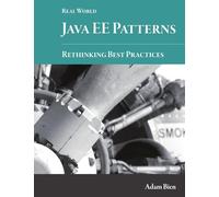 Real World Java EE Patterns-Rethinking Best Practices