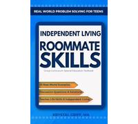 Real World Problem Solving for Teens: Independent Living Roommate Skills: Group Curriculum: Special Education Textbook (Real World Problem Solving for ... Special Education Textbook for Life Skills)