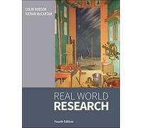 Real World Research 4th Edition A Resource for Users of Social Research Metho...