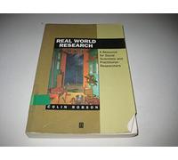 Real World Research: A Resource for Social Scientists and Practitioner-researchers