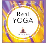 Real Yoga; A pure and simple journey
