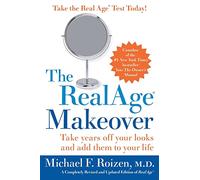 Realage Makeover: Take Years Off Your Looks And Add Them To Your Life