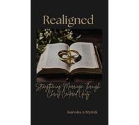 Realigned: Strengthening Marriage Through Christ-Centered Unity