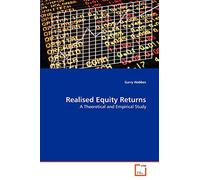 Realised Equity Returns: A Theoretical and Empirical Study