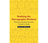 Realising the Demographic Dividend: Policies to Achieve Inclusive Growth in India
