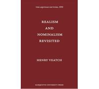 Realism and Nominalism Revisited (Aquinas Lectures 19) (The Aquinas Lecture in Philosophy)