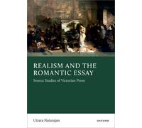 Realism and the Romantic Essay : Source Studies of Victorian Prose