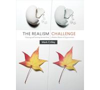 Realism Challenge, The: Drawing and Painting Secrets from a Modern Master of Hyperrealism