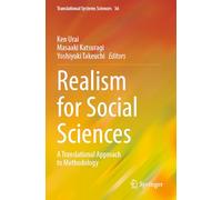 Realism for Social Sciences: A Translational Approach to Methodology: 36 (Translational Systems Sciences, 36)