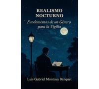 REALISMO NOCTURNO: Fundamentos de un Género para la Vigilia