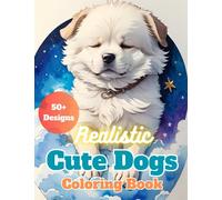 Realistic Cute Dogs Coloring Book: Unleash Your Creativity with 50+ Lifelike Pages for Dog Lovers - An Enchanting Adult Coloring Book