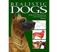 Realistic Dogs: A How-to Workbook for Carvers and Artists