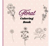 Realistic Flower Coloring Book.: A Beautiful Collection of Detailed Botanical Designs for Relaxation and Creativity