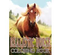 Realistic Horse Coloring Book: 48 Realistic Horse Grayscale Illustrations For Stress Relief