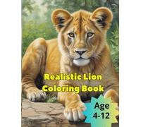 Realistic Lion Coloring Book: for Kids Ages 4-12 - Pages that Spark Imagination! (Kids Coloring Books)