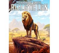 Realistic Lion Coloring Book: Immersive Coloring pages featuring Panthera Leo and Nature Scenes for Adults Relaxation and Peace