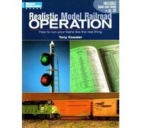Realistic Model Railroad Operation: How to Run Your Trains Like the Real Thing